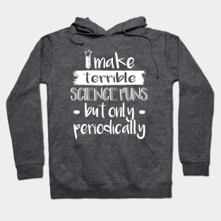 Science Puns Periodically Hoodie